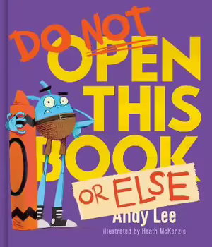 Do not open this book or else